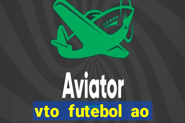 vto futebol ao vivo biz